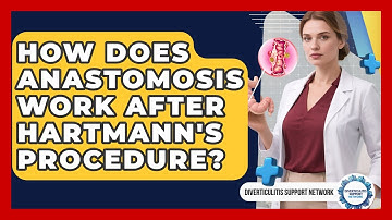 How Does Anastomosis Work After Hartmann