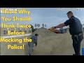 This Is Why You Should Think Twice Before Mocking the Police!