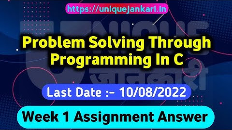 NPTEL Problem Solving Through Programming In C Week 1 Assignment Answers 2022 || Unique Jankari