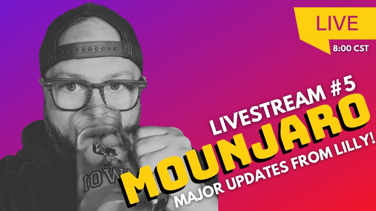 Mounjaro Livestream #5: Major Mounjaro News From Eli Lilly Call - YouTube