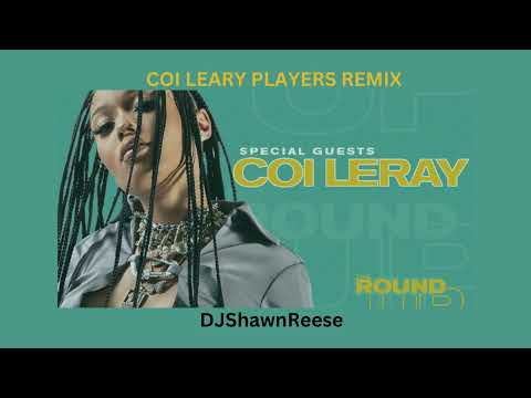 COI LERAY PLAYERS REMIX ( DJShawnReese )
