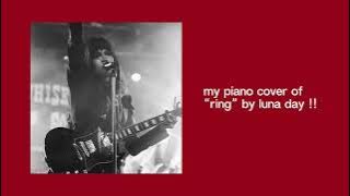 ring by luna day / piano cover 