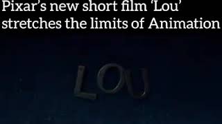 Lou ( Pixar's new short film and oscars nominated)