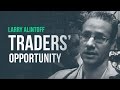 Traders’ Opportunity · Larry Alintoff, from Wall Street Warriors