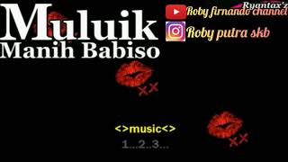 Karoke lagu minang remix~muluik manih babiso_terpopuler 2021