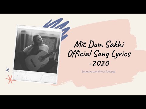 Mit Dum Sakhi Official Video Lyrics  2020