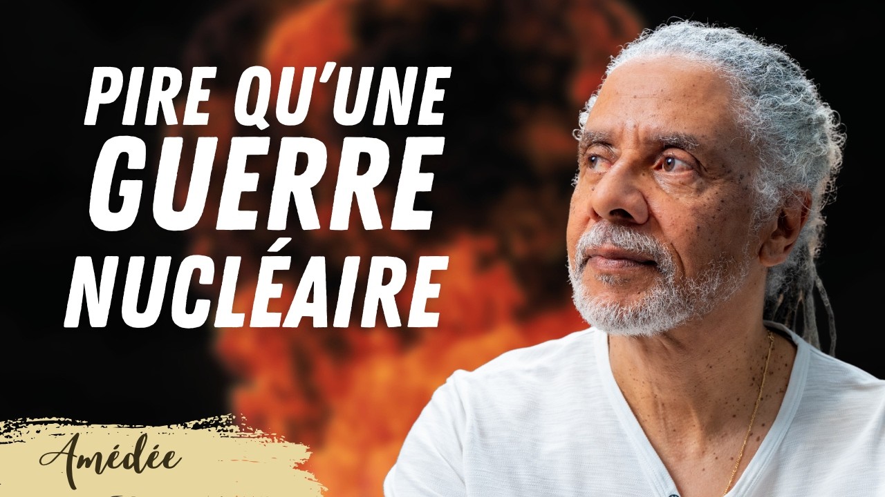 Pire qu'une guerre nucléaire