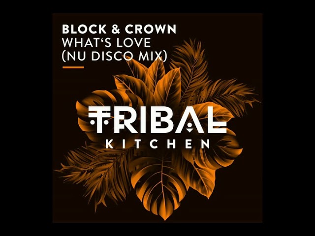 Block & Crown - Whats Love