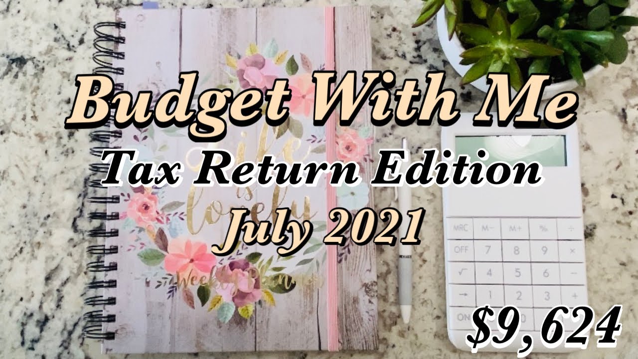 Budget With Me | Tax Return Budget 2021 | $9,624 | Budget with Jeanette