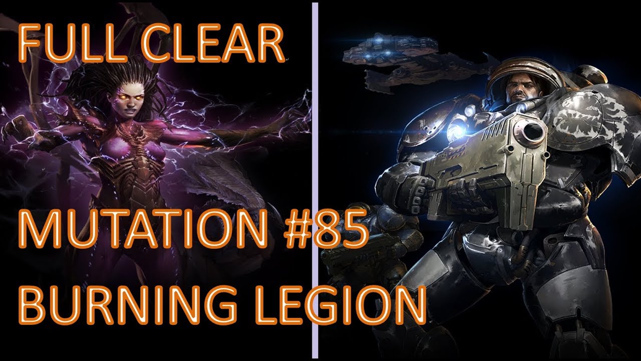 [Mutation #85] Burning Legion - Full Clear - Kerrigan + Raynor ...