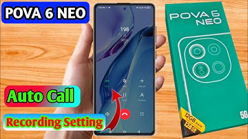 tecno pova 6 neo call recording setting, tecno pova 6 neo automatic call recording