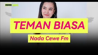 Teman Biasa - Nada Cewe Fm (karaoke)