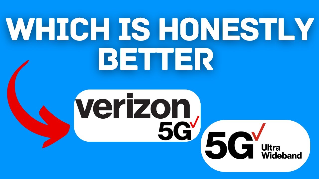 New! Verizon 5G Vs 5G Ultra Wideband: Which Is Honestly Better 2025?