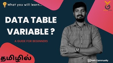 UiPath | Data Table Variable Explanation | தமிழில் | yellowgreys