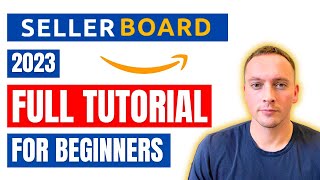 Full SELLERBOARD DEMO/Tutorial 2024 Amazon Seller Profit Tracking & Reimbursement Tool