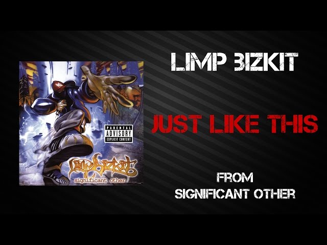 Limp Bizkit - Just Like This [Lyrics Video] - YouTube