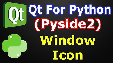Pyside2 GUI Development | Adding Icon To Window | Qt For Python