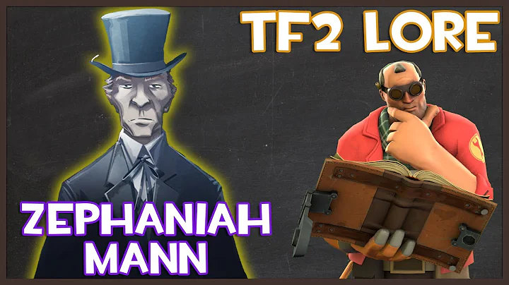 TF2 Lore: The Mann That Started It All (Zephaniah ...