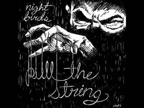 在 YouTube 上观看 Night Birds - Pull The String (Official Audio)