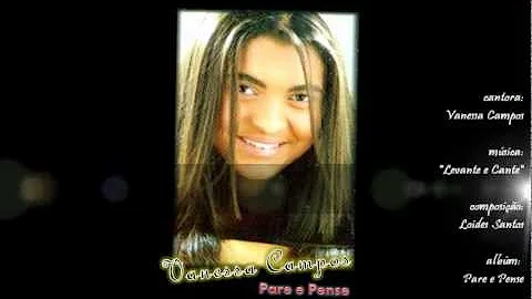 VANESSA CAMPOS - LEVANTE E CANTE