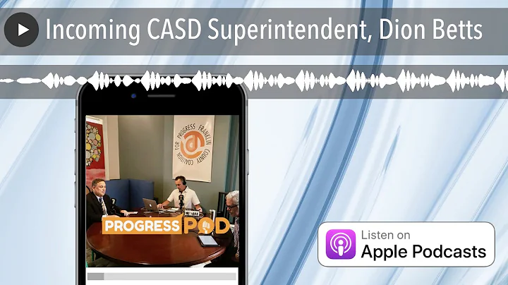 Incoming CASD Superintendent, Dion Betts