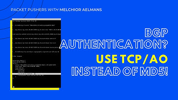 BGP Authentication? Use TCP/AO Instead of MD5! With Melchior Aelmans