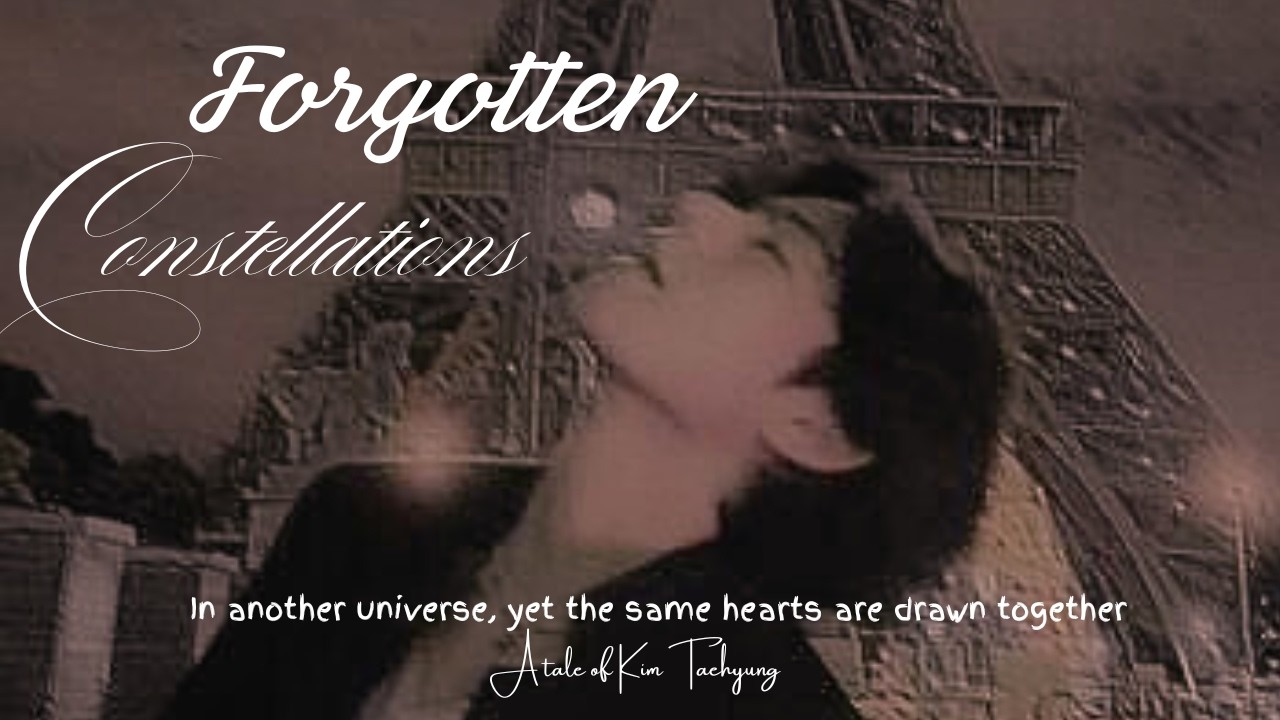 Forgotten Constellations || Trailer || Kth-FF || BTS #BTSff #fyp #KimTaehyung #V #KTHff #BTSarmy