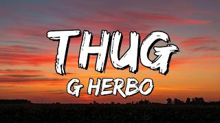 G Herbo Thug Lyrics