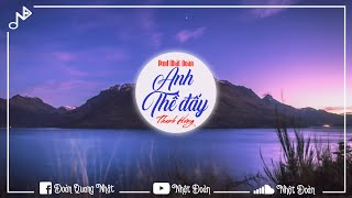 Anh Thề Đấy Remix - Thanh Hưng (Nhật Đoàn Remix)