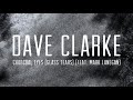 Dave clarke  charcoal eyes glass tears feat mark lanegan official audio