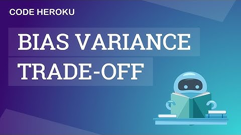 Bias Variance Trade-off Explained | Machine Learning
