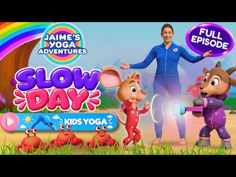 Slow Day | Jaime's Yoga Adventures! | Kids Animated Yoga