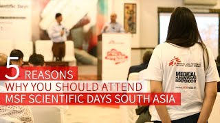 Five reasons why you should attend MSF Scientific Days - South Asia