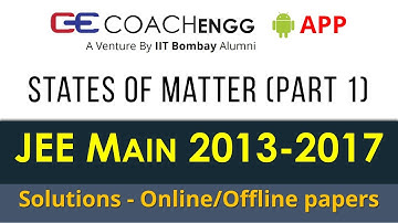 JEE Main Solutions | States of Matter (Part 1) | 2013 to 2017 | Offline Online | COACHENGG APP