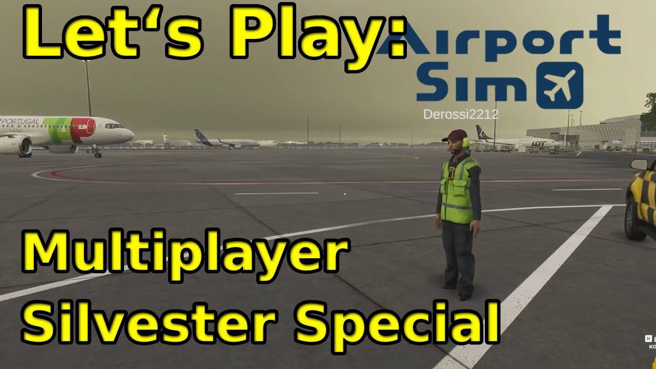 AIRPORT SIM SILVESTER SPECIAL 016 Schicht mit Multiplayer! YouTube