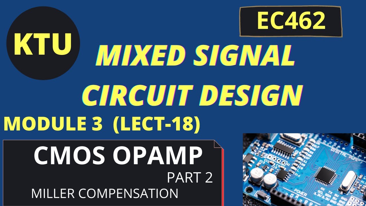 MILLER COMPENSATION OF TWO STAGE OP-AMP ||  EC462 MSCD