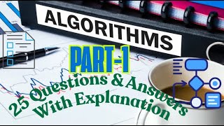 Part 1, Algorithm MCQ, Question 1 to 25