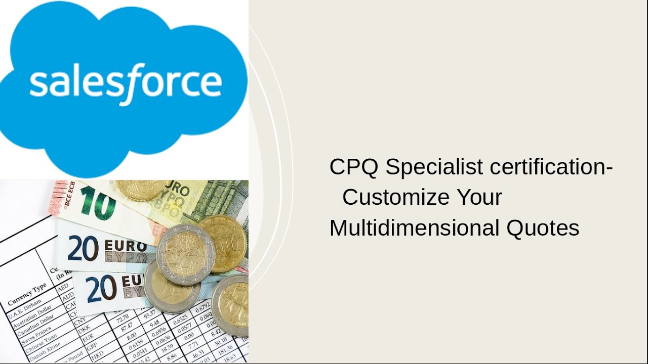 CPQ Specialist certification-   Customize Your Multidimensional Quotes