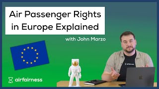 Air Passenger Rights in Europe (EU261 EXPLAINED)