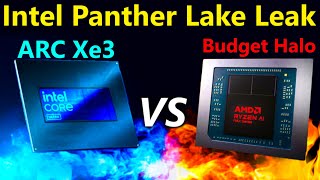 Intel Panther Lake Full Leak: ARC Xe3 vs AMD Strix Halo Budget Edition!