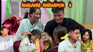 ANGANG ENEMPOK 3 || A SHORT COMEDY VIDEO ||