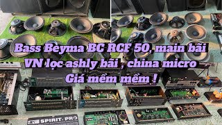 [Săn đồ món NS] Bass 50 Beyma DK RCF, Vỏ SUB đôi,đơn 40JBL Main CS 2k 4k lọc xì các loại micro...!