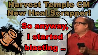 New Heal Scrapper in Harvest Temple CM