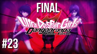 Danganronpa: Ultra Despair Girls (Despair Mode) [P23] ; The Final Episode