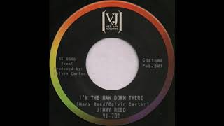 I’M THE MAN DOWN THERE / JIMMY REED [VEE-JAY VJ-702]