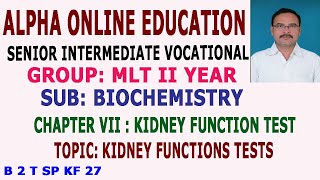 INTER II YR VOC BIOCHEMISTRY: KIDNEY FUNCTION TEST, KIDNEY FUNCTIONS TESTS