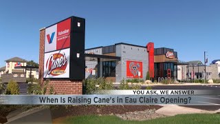 You Ask, We Answer: When is Raising Cane's in Eau Claire opening?