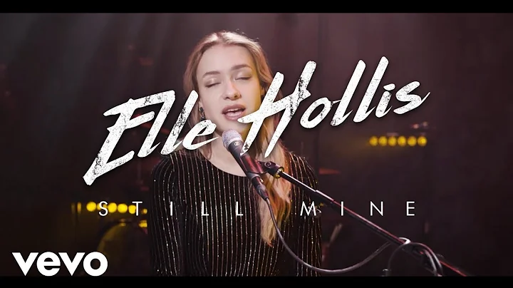 Elle Hollis - Still Mine (Official Music Video)