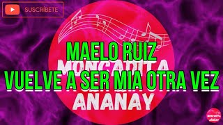 Vuelve a ser mía otra vez - Maelo Ruiz - Letra - MONCADITA SALSA CON LETRA