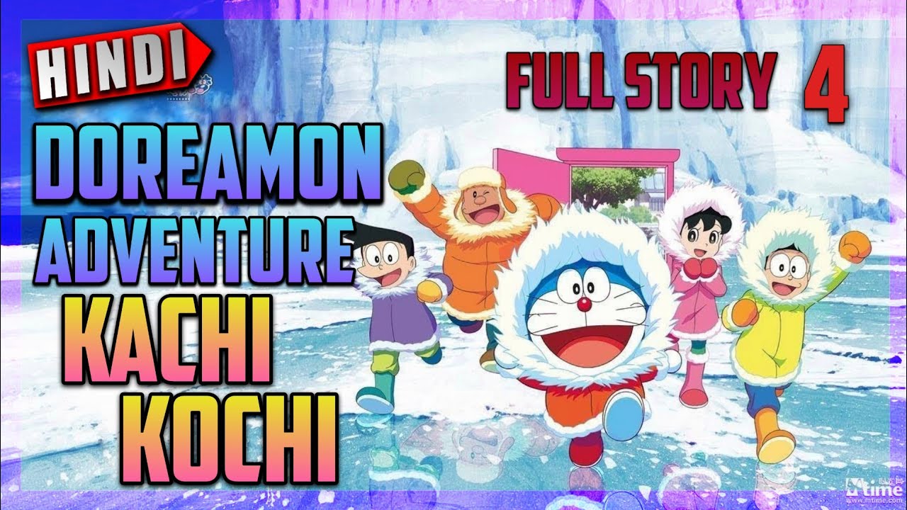 Doraemon The Movie Great Adventure Kachi Kochi Hindi Explained Part 4 Youtube